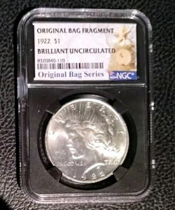 1922年 1ドル ピース銀貨 オリジナルバッグフラグメントシリーズ BU、NGC認定