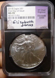 2018年 1オンス アメリカンシルバーイーグル 発行初日 FDOI NGC MS70 エリザベス・ジョーンズ