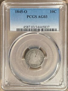 1845-O PCGS AG03 ���R�̏��_�� 10�Z���g�d�� - �j���[�I�[�����Y������