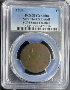 1807年 ドレープバスト ラージセント、S-274、スモールフラクション、BN、PCGS AG詳細