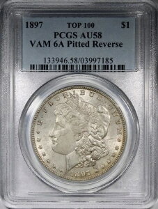 1897-P �����K���E�_���[ PCGS AU58 VAM 6A �s�b�g���o�[�X TOP 100 $1