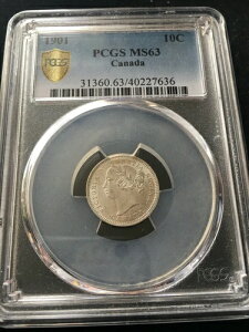 1901年 PCGS 認定カナダ硬貨、10セント、**MS-63** #7636