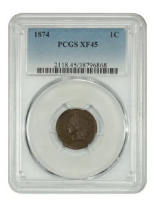 1874 1C PCGS XF45 - �C���f�B�A���Z���g - �킸���ɗǍD�ȓ��t