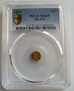 1875�N 1/4�h�� - G25C BG-878 �J���t�H���j�A �t���N�V���i�� �S�[���h �g�[�N�� * PCGS MS65 *