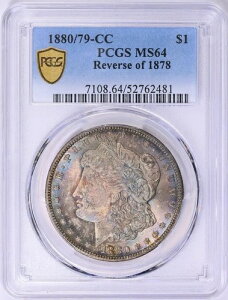 1880/79-CC Rev 78 �����K�� PCGS MS64�I�J�[�\���V�e�B�Y�A�\�ʂ͑f���炵���F��