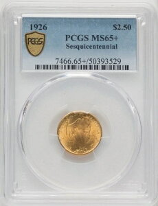 1926年 $2.50 SESQUI 記念金貨 PCGS MS65+
