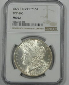 1879-S 78 �����K����݂̗��� NGC MS 62 TOP-100 �F��