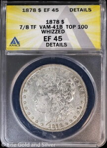 1878-P 1�h�� �����K����� ANACS EF 45 �ڍ� | 7/8TF VAM-41B �g�b�v100 XF