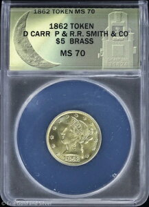 1862�N 5�h�� Dan Carr P & R.R. Smith & Co. �^�J�g�[�N�� ANACS MS 70 | COA�t��