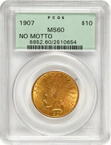 1907�N 10�h������ �C���f�B�A���C�[�O�� PCGS MS 60 OGH