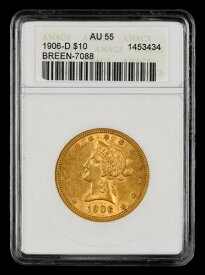 1906年 D $10 ゴールド リバティ ブリーン-7088 ANACS AU55 古い石鹸箱ホルダー