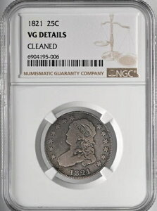 1821年 25セント キャップド バスト シルバー クォーター NGC VG 詳細「クリーニング済み」#6904195-006