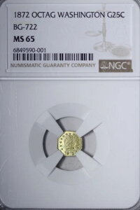 1872�N ���p�` �J���t�H���j�A �t���N�V���i���S�[���h 25�Z���g 1/4�h�� BG-722 NGC MS65 RCELM
