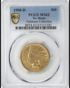 1908-D ���b�g�[�Ȃ� 10�h������ �C���f�B�A�� PCGS MS62! ���s�������A�󏭂ȃ~���g�S�[���h