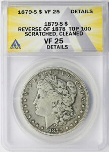 1879-S Rev of 78 Top 100 $1 K_[ ANACS VF25 ڍ  N[jOς