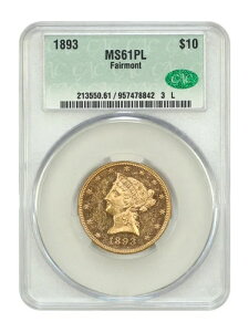 1893 $10 CACG MS61PL ex: �t�F�A�����g - ���o�e�B�w�b�h $10