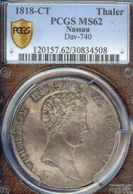 ドイツ領ナッサウ 1818 CT ターラーコイン ターラー PCGS MS 62 F.Stg ドイツ 希少
