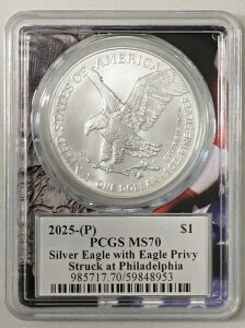 2025-(P) $1 PCGS MS70 シルバーイーグル(イーグル・プリビー付き)、PCGSウルトララベル、フラッグコア