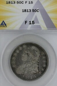 1813 50C F 15 ANACS -- �L���b�v�h�o�X�g�n�[�t�_���[�A�~�X���o�e�B