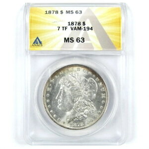 1878�N 7TF VAM-194 �����K���E�_���[ MS 63 ANACS �V���o�[ SKU:I14421