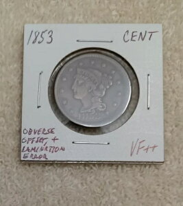 1853 年ラージ セント、VF++、表面オフセット ストライクおよび積層エラーあり。