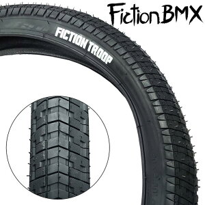 BMX ストリート タイヤ ガム パーツ カスタム カスタマイズ 自転車 交換 FICTION BIKES フィクション 20インチ Fiction Troop Tire (55-65 PSI) S2824 S2825