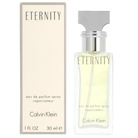 カルバンクライン Calvin Klein 香水 フレグランス レディース オードパルファム 30mL エタニティー 送料無料/込 父の日ギフト