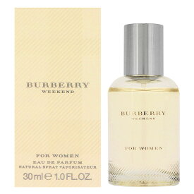 バーバリー BURBERRY 香水 フレグランス レディース オードパルファム 30mL ウィークエンドフォーウィメン ウィークエンドフォーウーマン WEEKEND FOR WOMEN 送料無料/込 卒業祝入学祝プレゼント