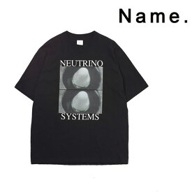 Name. ネーム Tシャツ NUTRINO SYSTEMS プリントハーフスリーブT NUTRINO SYSTEMS PRINTED HALF SLEEVE TEE 半袖 プリントT メンズ 2021 新作 【15:00までのご注文で即日配送】 プレゼント ギフト