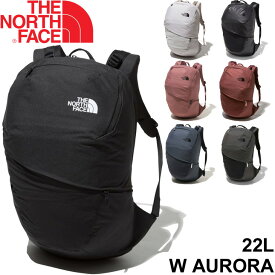 送料無料 リュックサック デイパック バッグ レディース ノースフェイス THE NORTH FACE バックパック オーロラ 22リットル/カジュアル 女性用 かばん 通勤通学 鞄/NMW71950【父の日b】