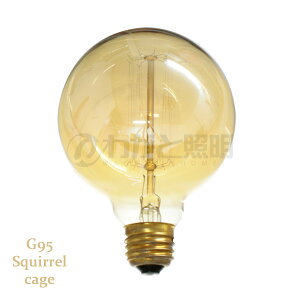 @GW\ouiGW\dj@{[`@G95@E26@110V@40W@Squirrel cage@G95 E26 110V 40W SC@ႠyΉi