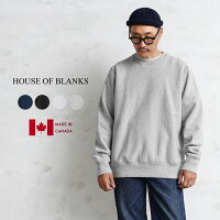 HOUSE OF BLANKS ハウスオブブランクス HOB05 CLASSIC クルーネック スウェット カナダ製