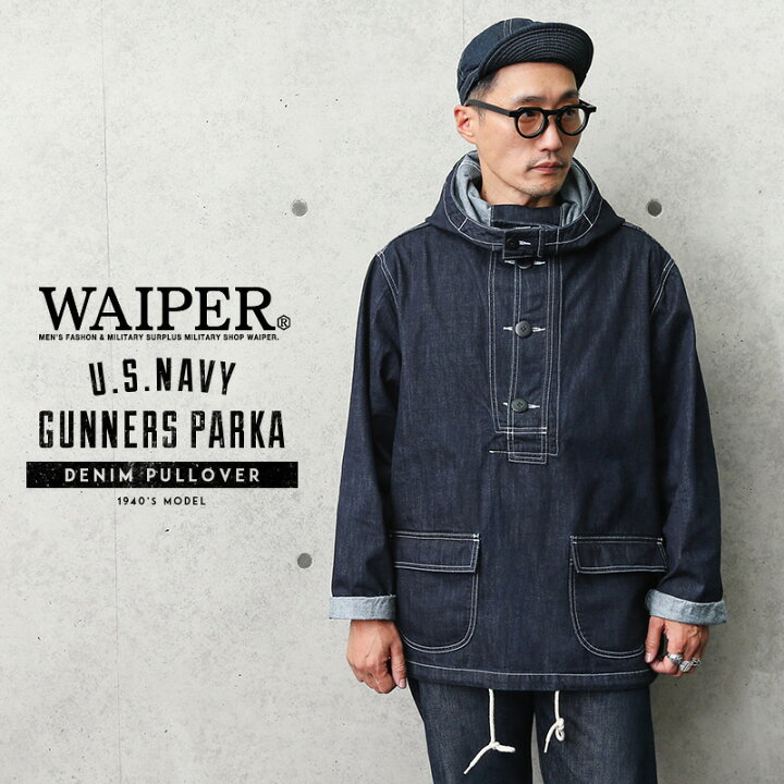 楽天市場 あす楽 米軍 1940 S U S Navy デニム プルオーバー Gunners Parka ガンナーズ パーカ Waiper Inc Wp クーポン対象外 T ミリタリージャケット デニムジャケット アウター スモックパーカー フード おしゃれ 大きいサイズ Waiper楽天市場店