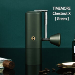 TIMEMORE ^CA Chestnut X ҂R[q[~ ʐF O[ green coffee grinder chestnut X 2020NxObhfUC܎ OC_[ ҂@  R[q[ ҂ e\ 핲 