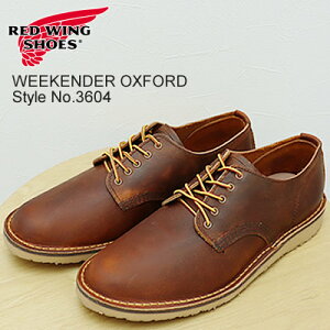 yԕiz RED WING bhEBO Style No.3604 WEEKENDER OXFORD EB[NG_[ IbNXtH[h COPPER ROUGHTOUGH Jbp[Et Ah ^t C [Nu[c V[Y