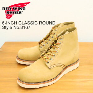 yԕiz RED WING bhEBO 8167 6-INCH CRASSIC ROUND 6C` NVbN Eh HAWTHORNE ABILENE ROUGHOUT z[\[ Ar[ tAEg EhgD XG[h