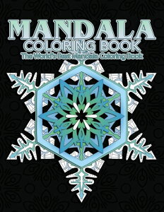[送料無料] マンダラ・カラーリング・ブック 世界最高のマンダラ・カラーリング・ブック 大人の塗り絵 [楽天海外通販] | Mandala Coloring Book The World's Best Mandala Coloring Book: Adult Coloring Boo