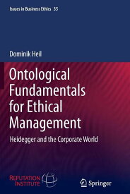 [RDY] [送料無料] 企業倫理の問題点。倫理的経営のための存在論的基礎：ハイデガーと企業世界 (シリーズ35) (ペーパーバック) [楽天海外通販] | Issues in Business Ethics: Ontological Fundamentals for Eth
