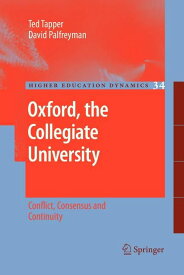 [送料無料] 高等教育のダイナミクスオックスフォード大学：対立、コンセンサス、継続 (シリーズ#34) (ペーパーバック) [楽天海外通販] | Higher Education Dynamics: Oxford, the Collegiate University