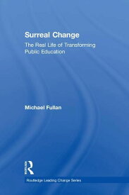 [OverY16] [送料無料] ラウトレッジ リーディング・チェンジシュール・チェンジ : 公教育の変革の実際 (ハードカバー) [楽天海外通販] | Routledge Leading Change: Surreal Change : The Real Life of Transforming Pu
