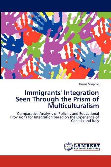 [送料無料] 多文化主義の視点から見た移民の統合 ペーパーバック [海外通販] | Immigrants´ Integration Seen Through the Prism of Multiculturalism Paperbackのサムネイル