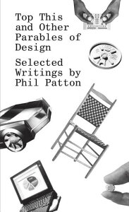 [RDY] [] gbvEfBXEAhEAU[EpuEIuEfUC : tBEpbgW y[p[obN [yVCOʔ] | Top This and Other Parables of Design : Selected Writings by Phil P