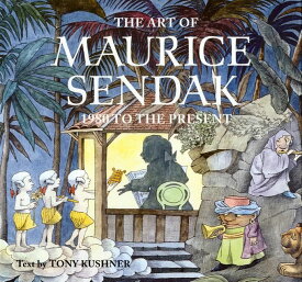 [RDY] [送料無料] モーリス・センダックの芸術 : 1980年から現在まで (ハードカバー) [楽天海外通販] | The Art of Maurice Sendak : 1980 to the Present (Hardcover)