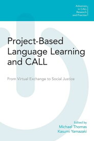 [送料無料] コール・リサーチと実践の進歩:プロジェクト型言語学習とCALL : 仮想交流から社会正義まで ペーパーバック [楽天海外通販] | Advances in Call Research and Practice: Project-Based Language Le