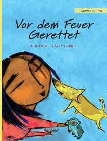 [送料無料] ネパールVor dem Feuer Gerettet : ドイツ語版 炎に救われし者（シリーズ第2作） (ハードカバー) [楽天海外通販] | Nepal: Vor dem Feuer Gerettet : German Edition of Saved from the Flames (Series #2) (Hard