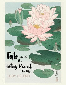 [RDY] [送料無料] テートと蓮池 : ファンタジー (ペーパーバック) [楽天海外通販] | Tate and the Lotus Pond : A Fantasy (Paperback)