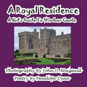 [] Ƃ̏Z܂--EBU[ւ̃LbYKCh (y[p[obN) [yVCOʔ] | A Royal Residence--A Kid's Guide To Windsor Castle (Paperback)