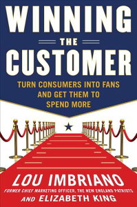 [] ڋqlF҂t@ɕςAɏ (n[hJo[) [yVCOʔ] | Winning the Customer: Turn Consumers Into Fans and Get Them to Spend More (Hardcover)