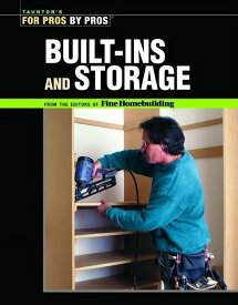 [送料無料] プロによるプロのためのビルトインと収納 (ペーパーバック) [楽天海外通販] | For Pros By Pros: Built-Ins and Storage (Paperback)