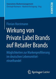 [RDY] [送料無料] 革新的ブランド・マネジメント：プライベートブランドが小売ブランドに与える影響：ドイツの食品小売業におけるブランド・プロファイリングの機会 (ペーパーバック)